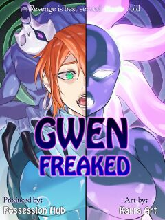 (possession hub) GWEN FREAKED